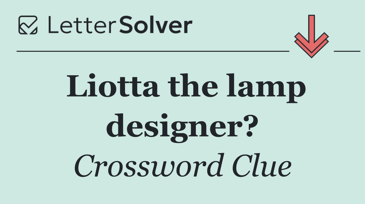 Liotta the lamp designer?