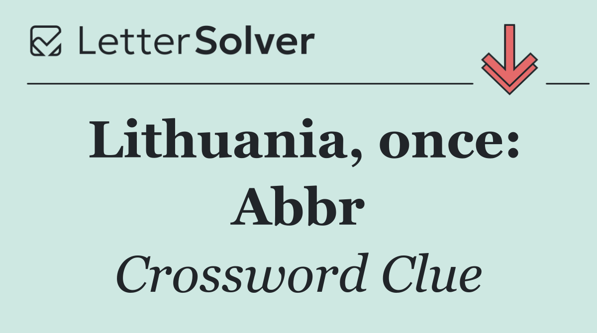Lithuania, once: Abbr