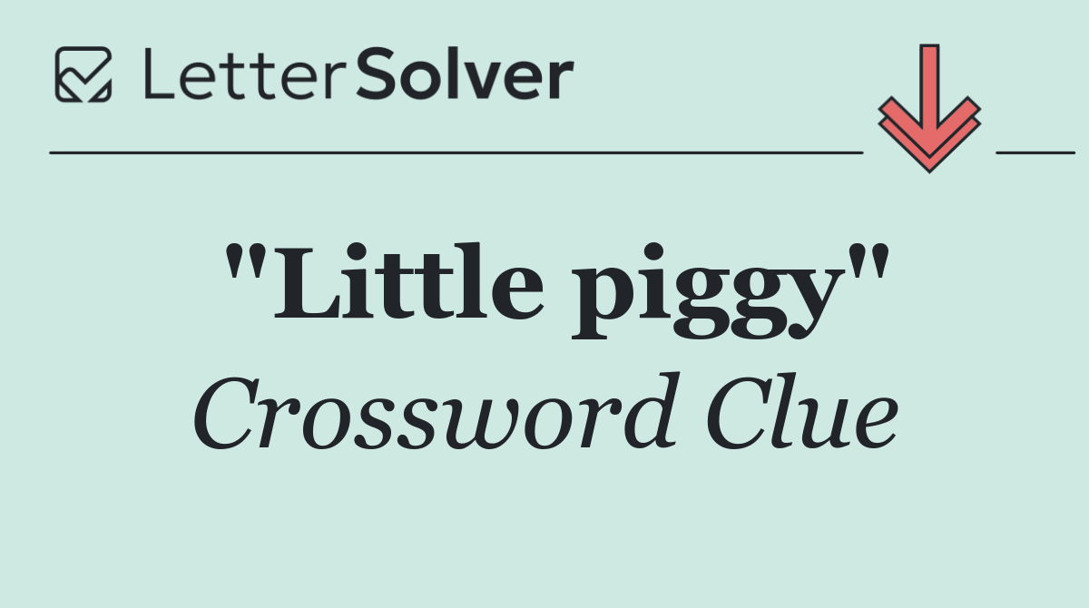 "Little piggy"