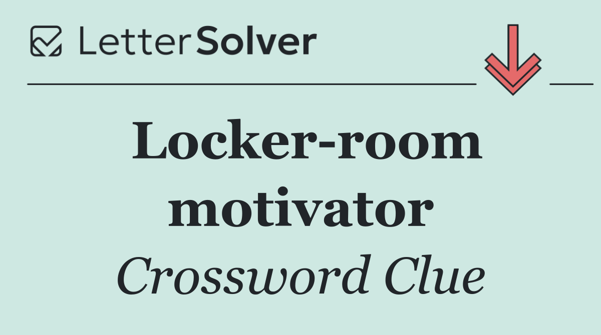 Locker room motivator