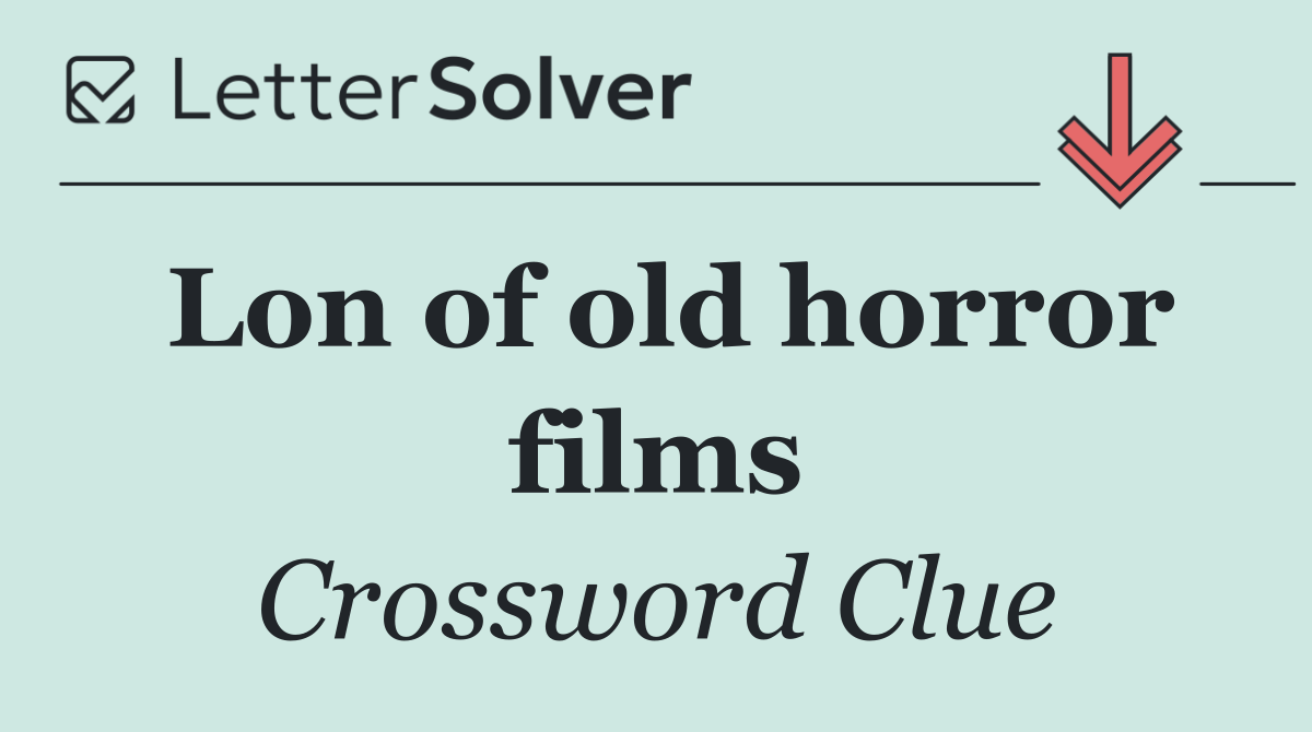Lon of old horror films
