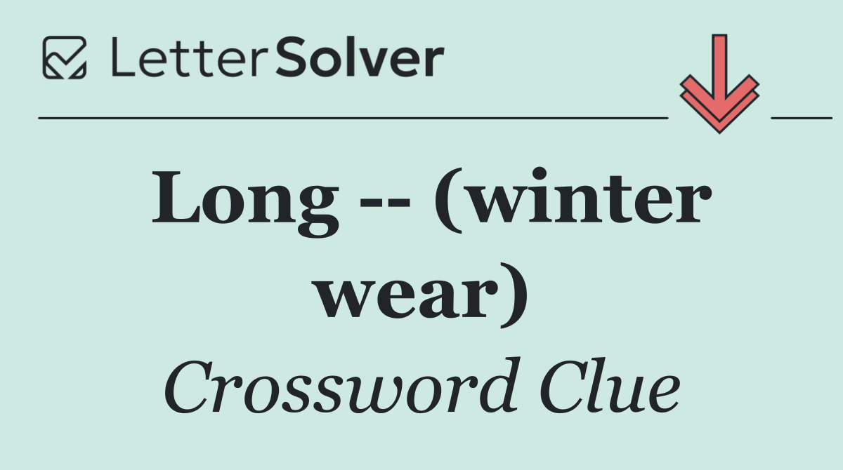 Long    (winter wear)