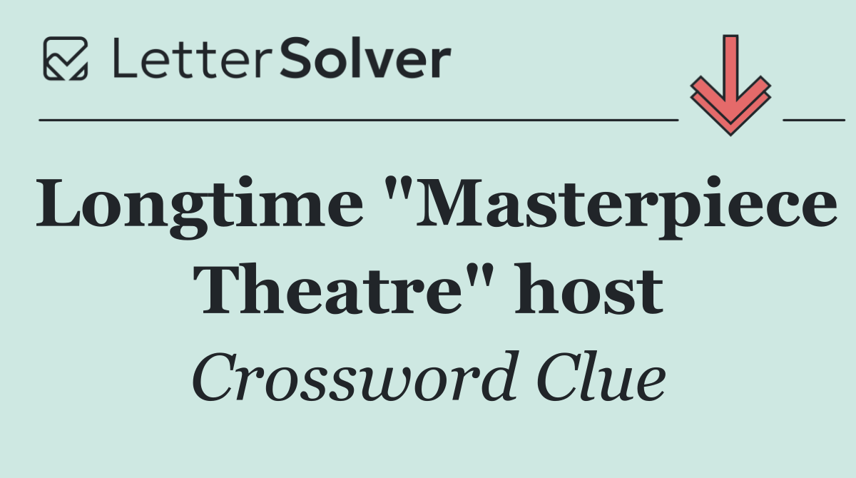 Longtime "Masterpiece Theatre" host