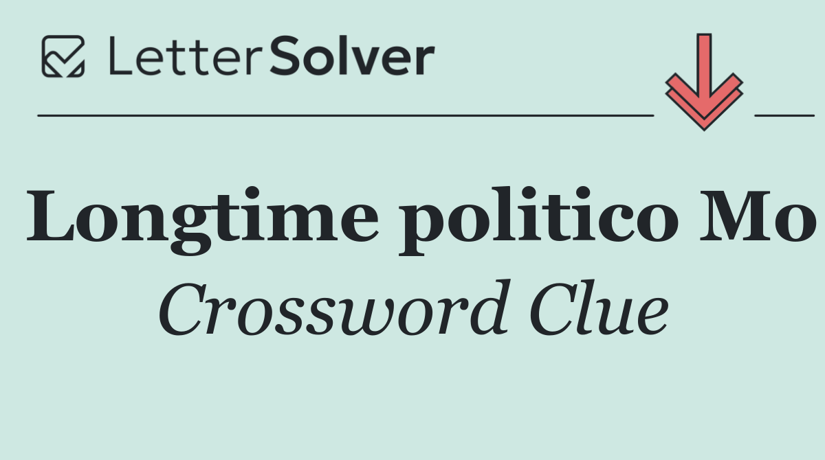 Longtime politico Mo