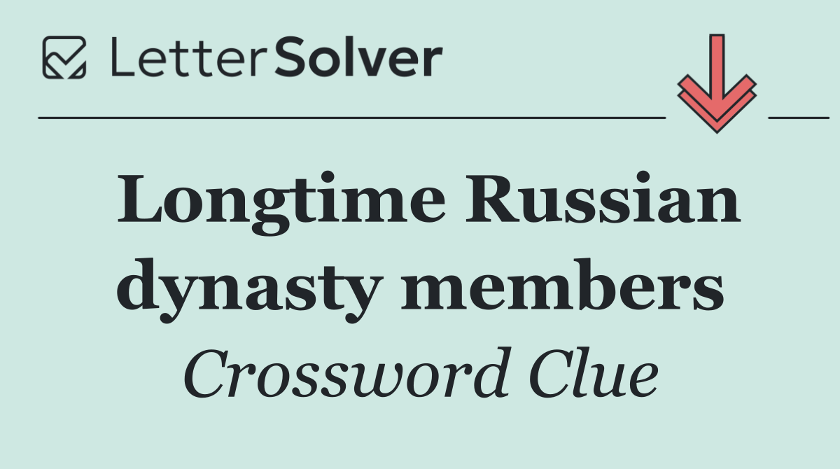 Longtime Russian dynasty members