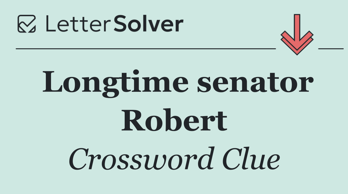 Longtime senator Robert