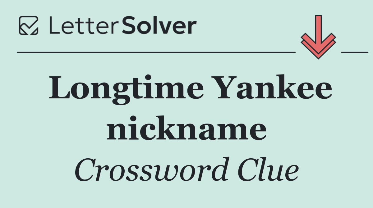 Longtime Yankee nickname