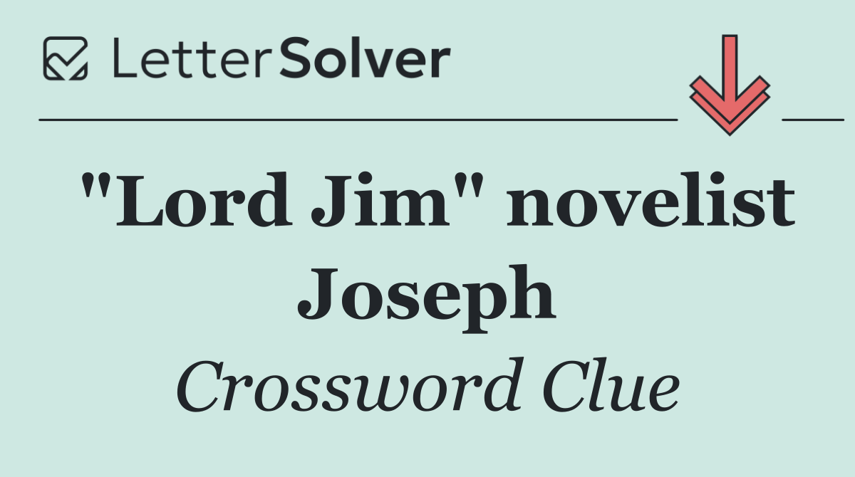 "Lord Jim" novelist Joseph