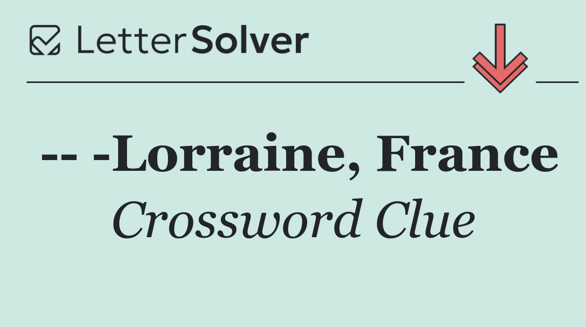     Lorraine, France