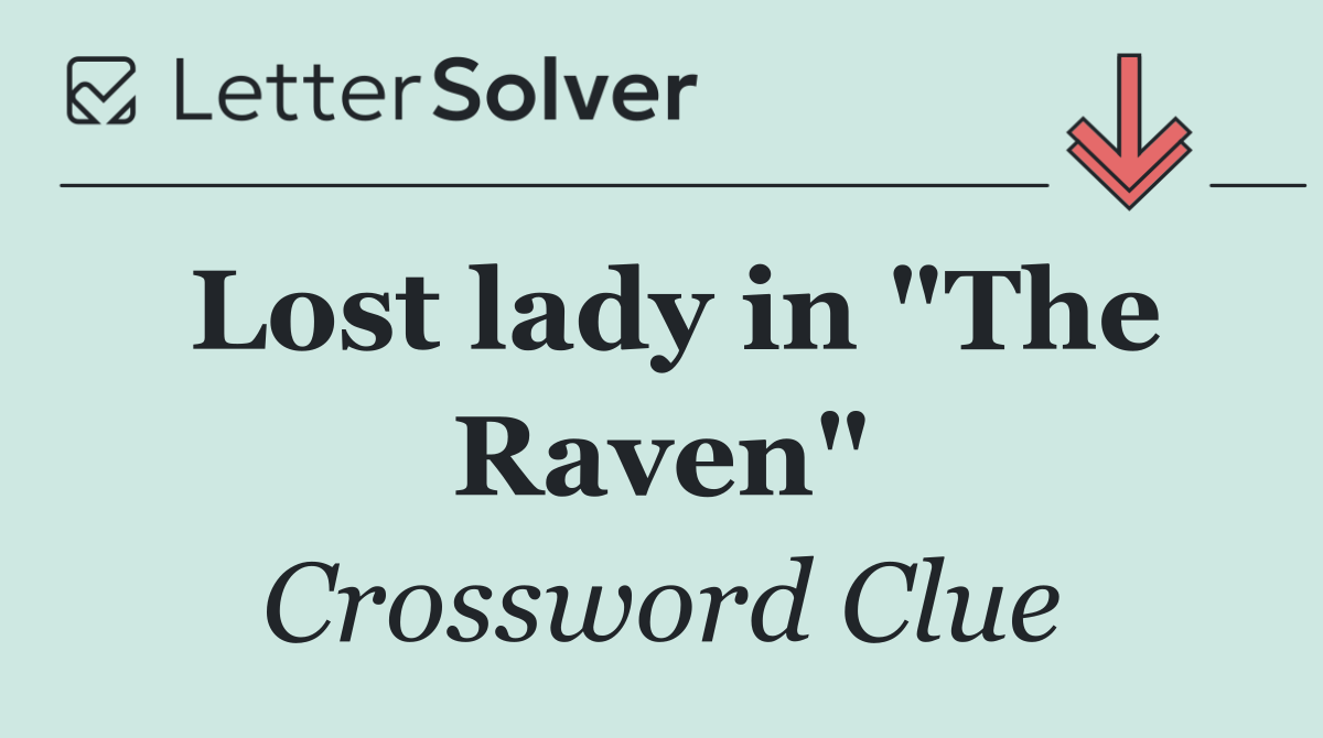Lost lady in "The Raven"