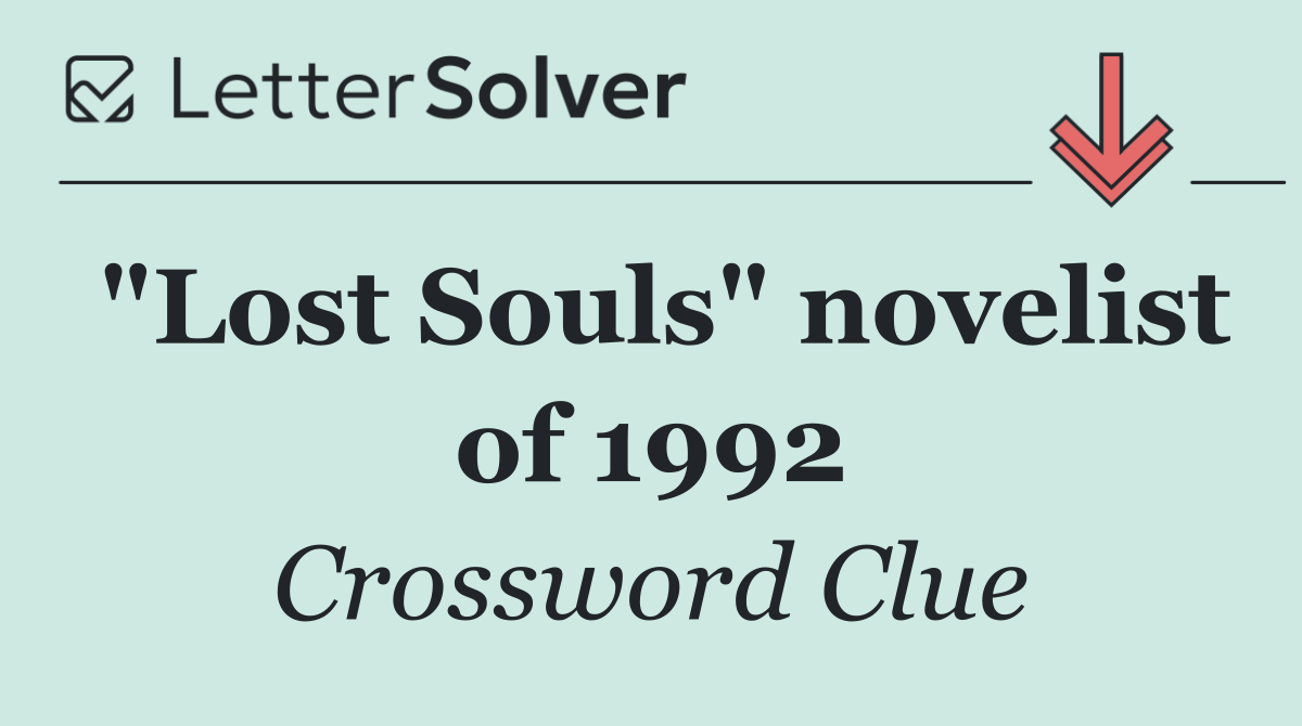 "Lost Souls" novelist of 1992