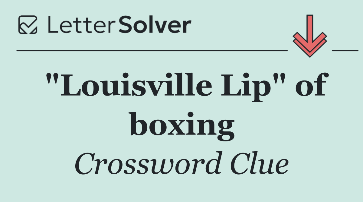 "Louisville Lip" of boxing