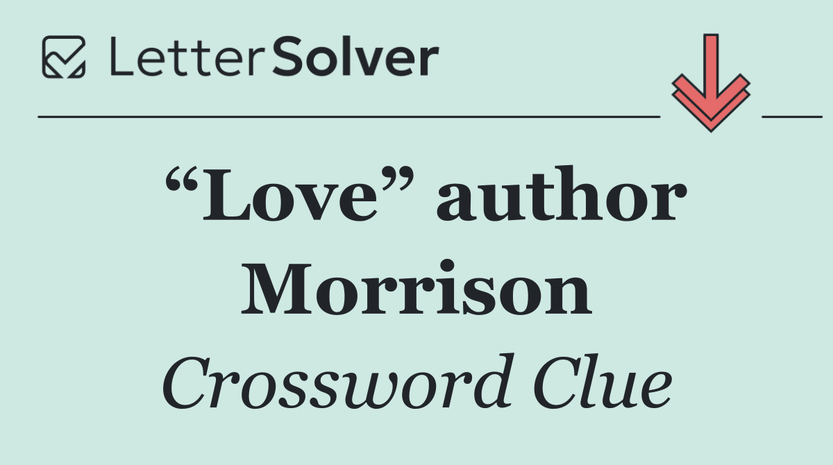 “Love” author Morrison
