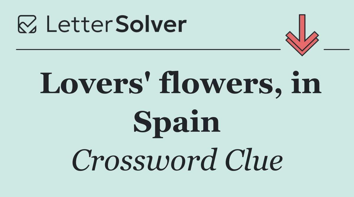 Lovers' flowers, in Spain