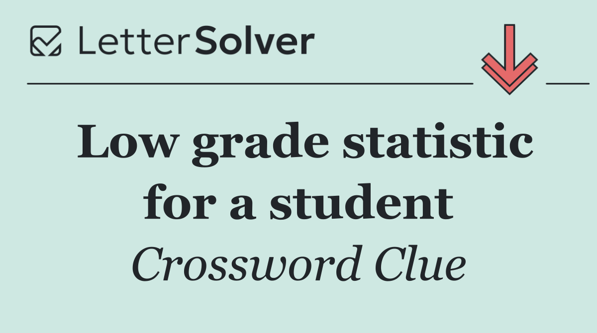 Low grade statistic for a student