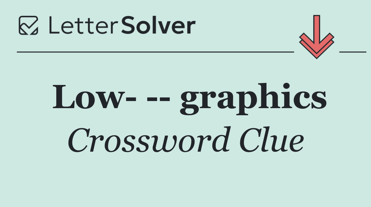 Low     graphics