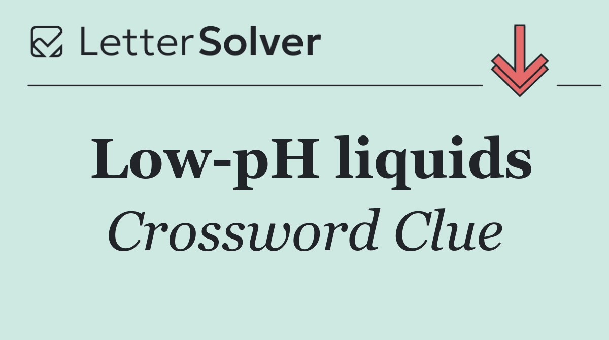 Low pH liquids