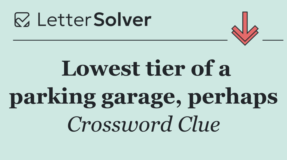 Lowest tier of a parking garage, perhaps