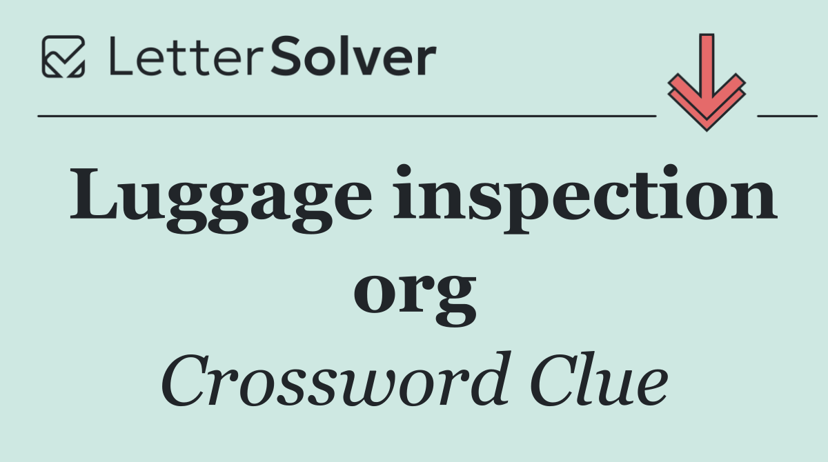 Luggage inspection org