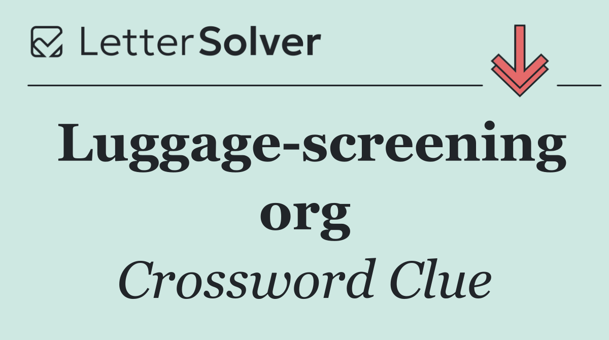 Luggage screening org