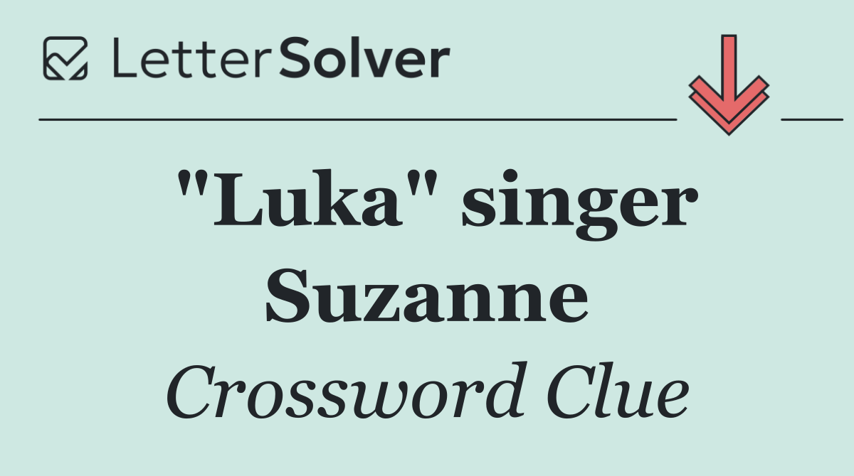 "Luka" singer Suzanne