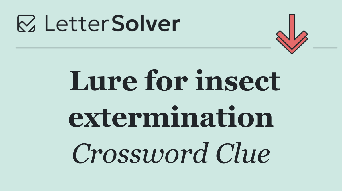 Lure for insect extermination