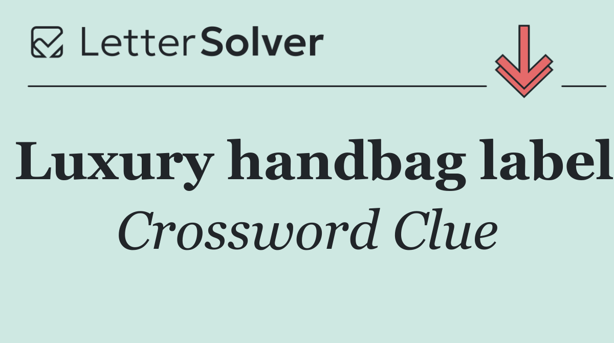 Luxury handbag label
