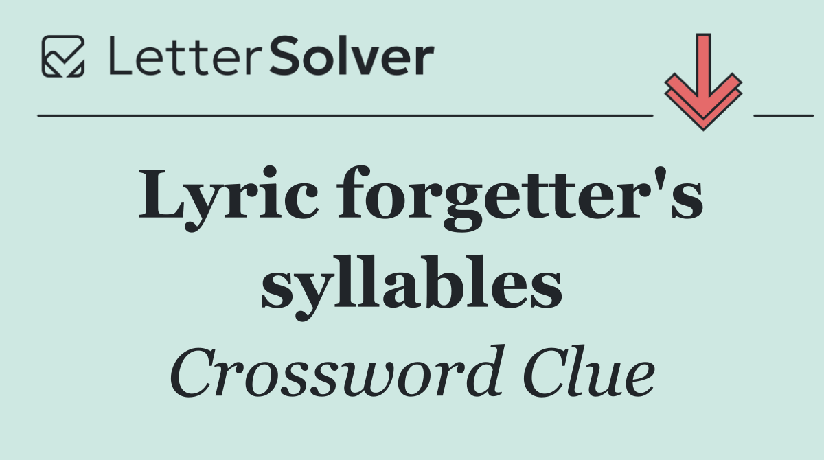 Lyric forgetter's syllables
