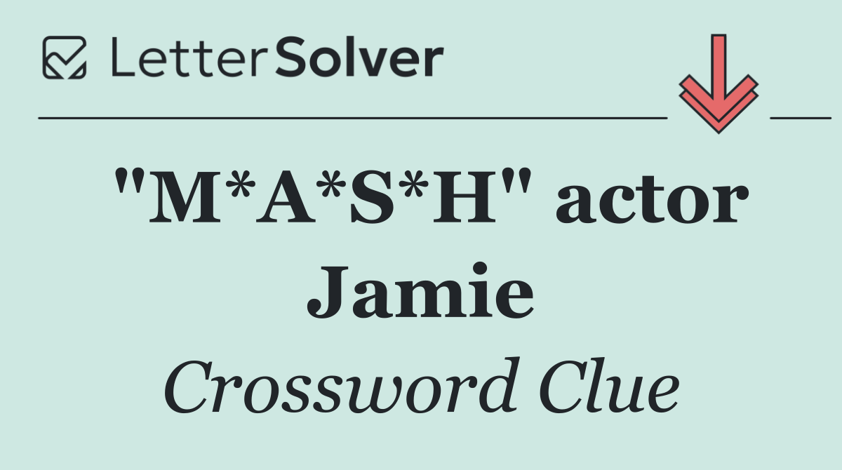 "M*A*S*H" actor Jamie