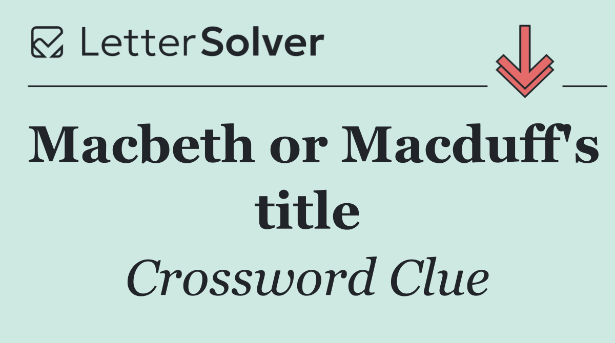 Macbeth or Macduff's title