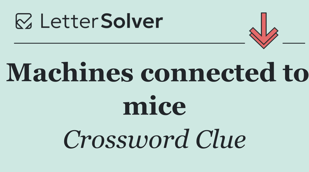 Machines connected to mice