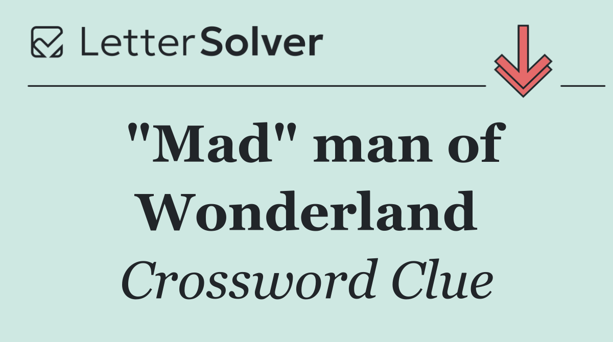 "Mad" man of Wonderland