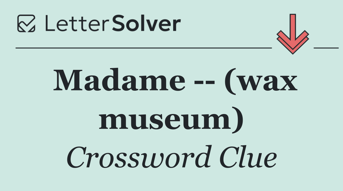 Madame    (wax museum)