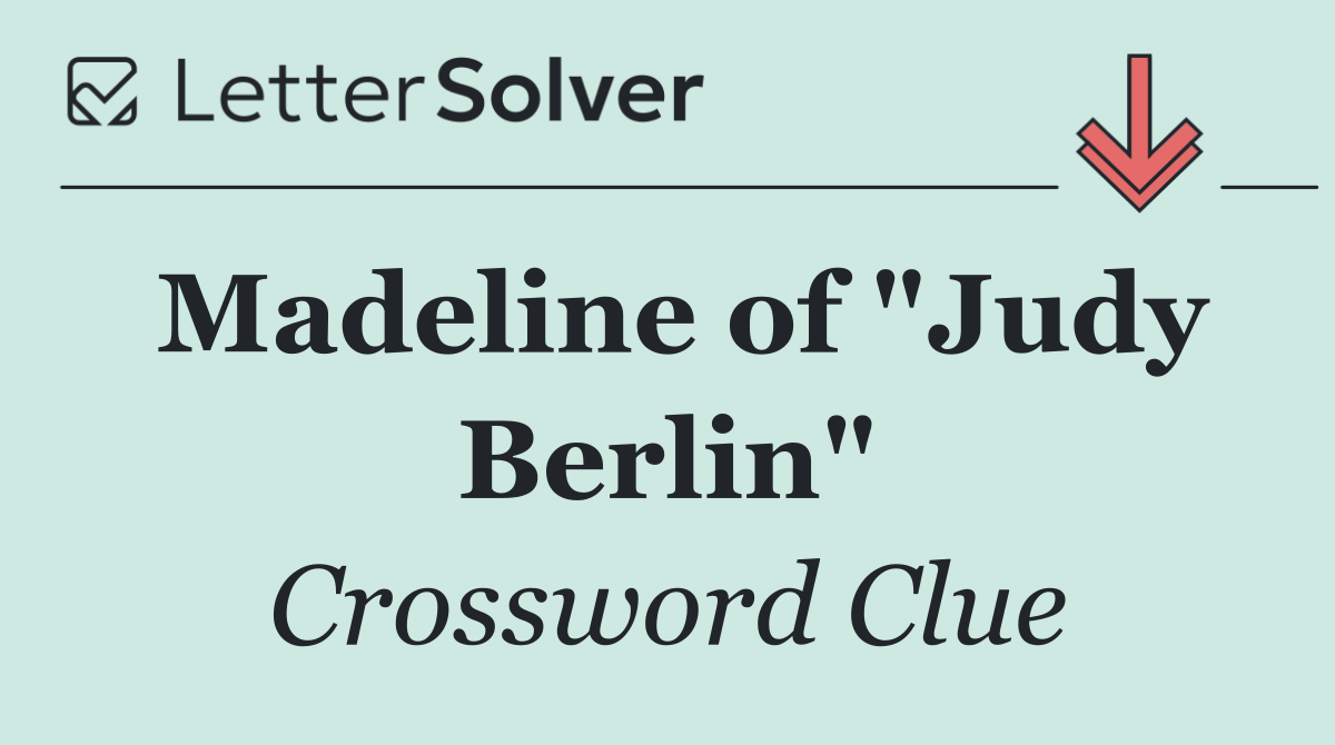 Madeline of "Judy Berlin"