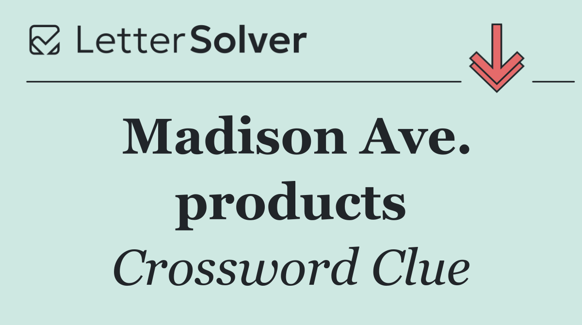 Madison Ave. products