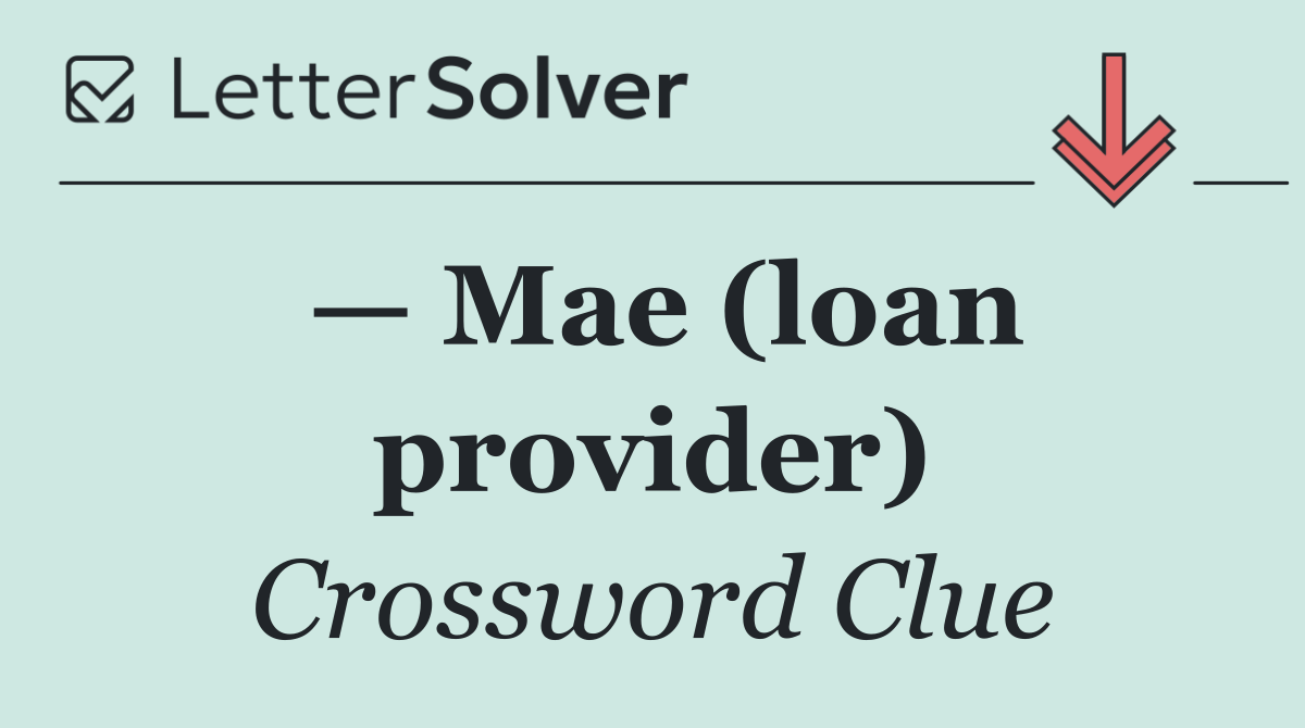 — Mae (loan provider)