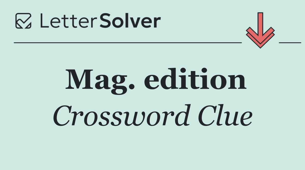 Mag. edition