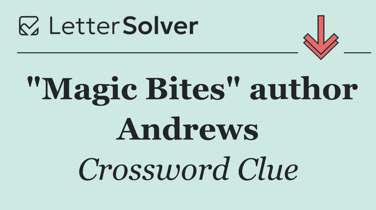 "Magic Bites" author Andrews