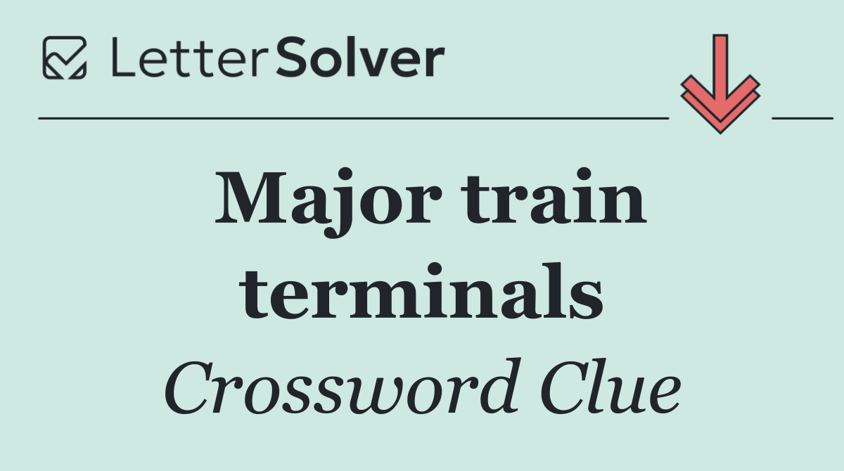 Major train terminals
