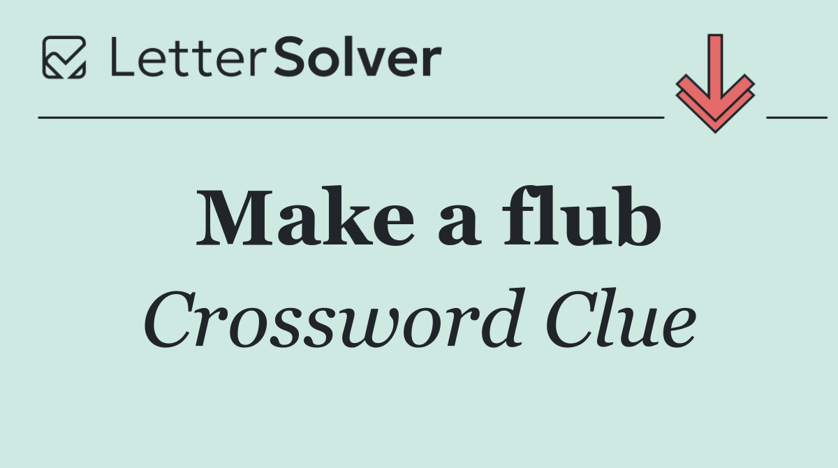 Make a flub