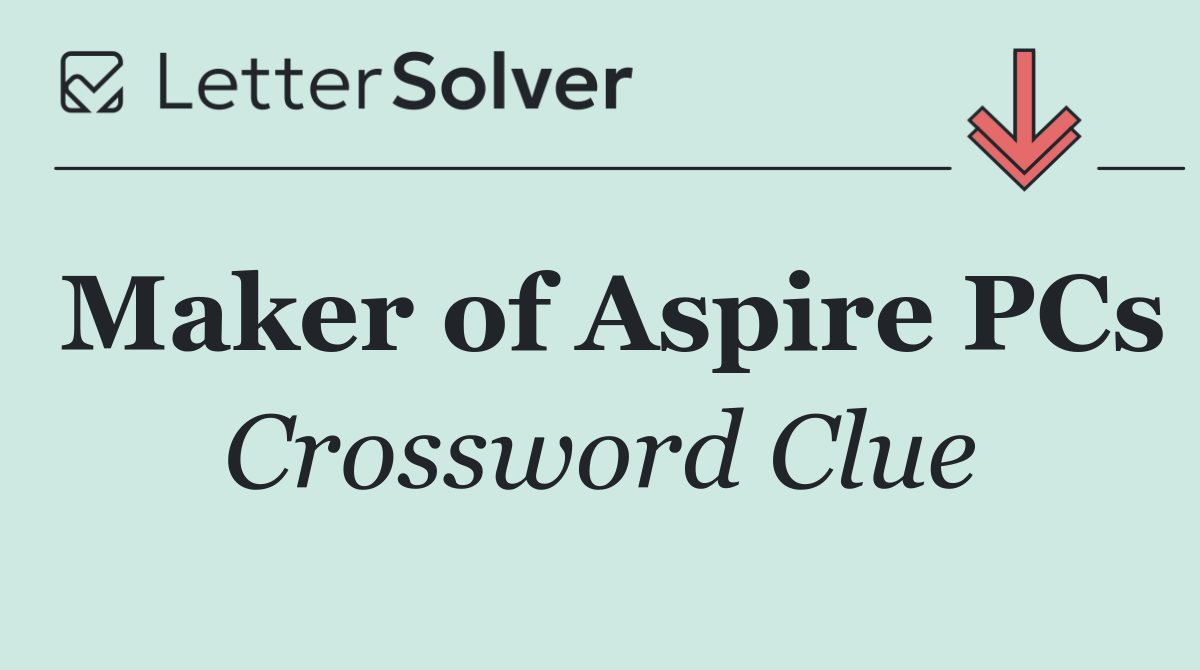 Maker of Aspire PCs