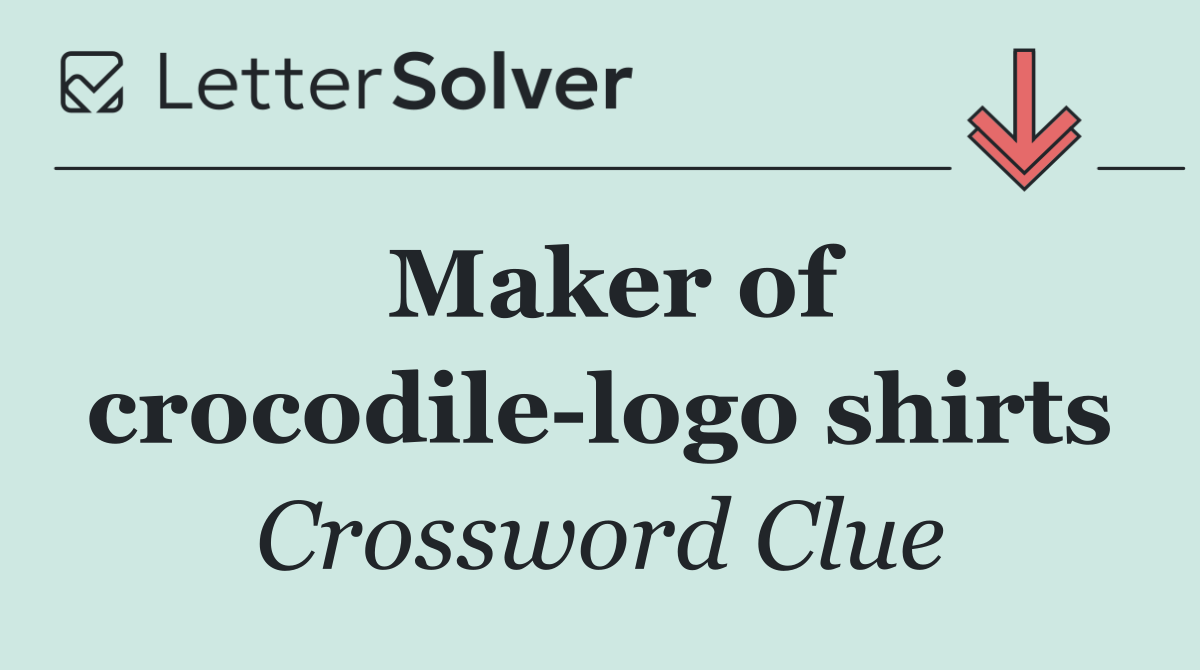 Maker of crocodile logo shirts