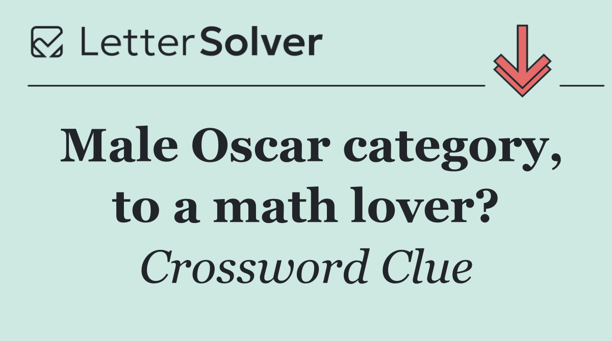 Male Oscar category, to a math lover?