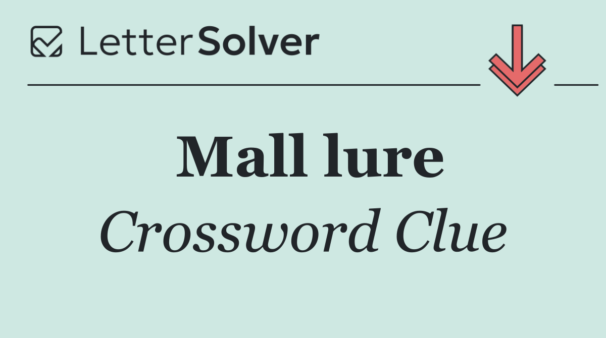 Mall lure