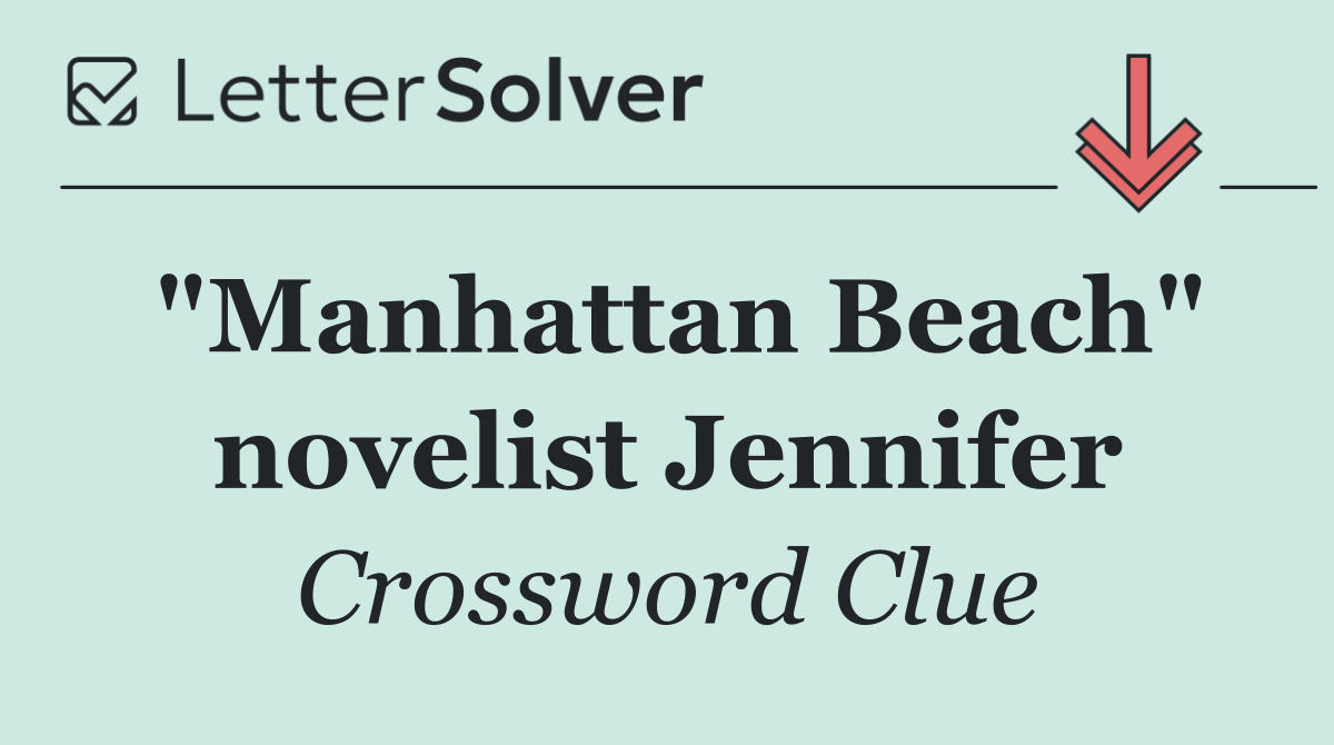 "Manhattan Beach" novelist Jennifer