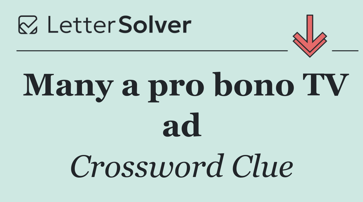 Many a pro bono TV ad