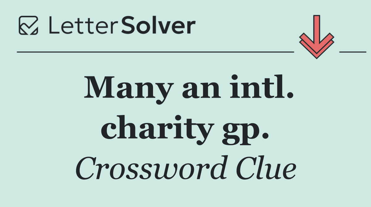 Many an intl. charity gp.