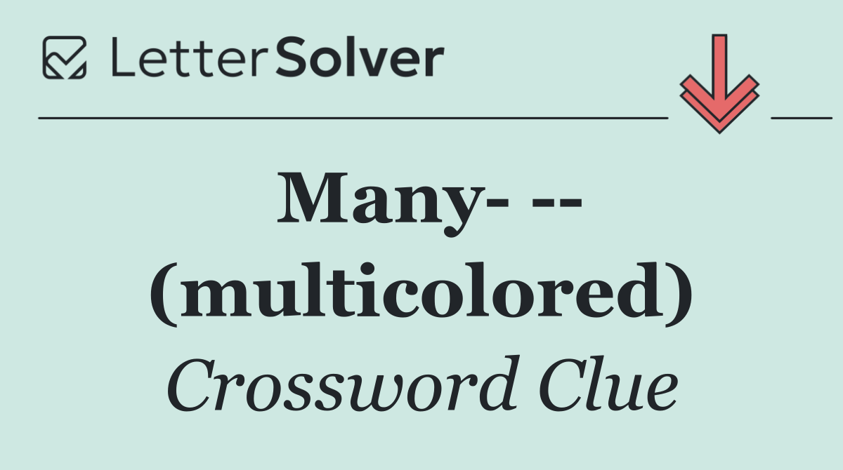 Many     (multicolored)
