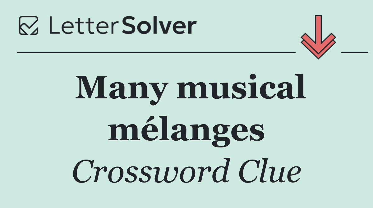 Many musical mélanges
