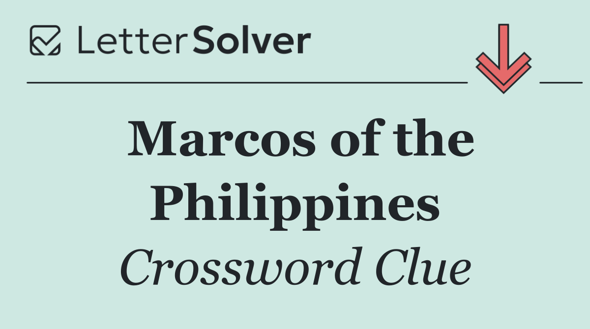 Marcos of the Philippines